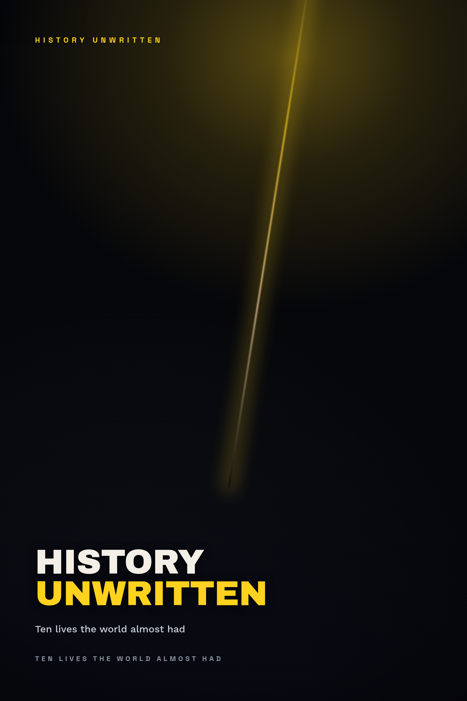 History Unwritten: Ten Lives the World Almost Had